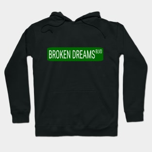 Boulevard of Broken Dreams Sign Hoodie